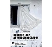 Hande Çayır Documentary as Autoethnography (Tascabile) Anthropology