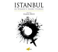 Hande Ogut Istanbul In Women's Short Stories (Tascabile)