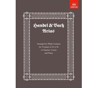 Handel and Bach Arias: Arranged for Trumpet in D or E Flat or Soprano Cornet by Cranmer, Philip (1990) Sheet music