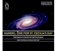 Handel/ Bach Choir Of Bethlehem - Handel: Ode For St Cecilia's Day