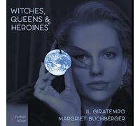 Margriet Buchber Margriet Buchberger/Il Giratempo: Witches, Queens & Heroi (CD)