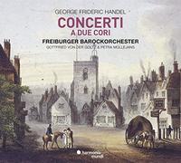 George Frideric Handel - Concerti A Due Cori