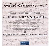 HANDEL, G.F. - CRUDEL TIRANNO AMOR