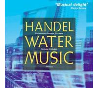Handel Georg Friedri - Musica Sull'acqua (Water Musick)