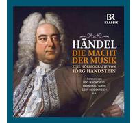 Handel Georg Friedrich - Die Macht Der Musik