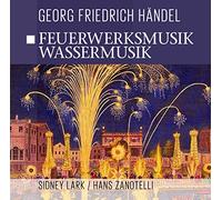 Handel Georg Friedrich - Feuerwerksmusik / Wassermusik