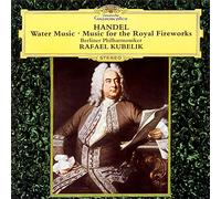 Handel / Kubelik,Rafael - Handel: Water Music / Music For Royal Fireworks