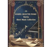Handel Selected Piano Works Sheet Music Collection
