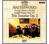 Handel - The Masterworks Vol. 37: Trio Sonatas Op. 2