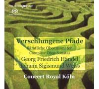Handel/ Weiss/ Concert Royal Koln - Interwoven Paths: Complete Oboe Sonatas