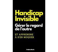 Handicap invisible : apprendre à gérer le regard de l'autre... et apprendre à s'en moquer