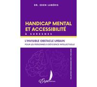 Handicap mental et accessibilité à Suresnes:: L'invisible obstacle urbain pour les personnes à déficience intellectuelle