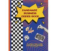 Handmade Business Order Book: Custom Order Tracker and Logbook for Crafters, Makers & Small Business Owners | 120 Pages Planner with Dotted Grid for Design Sketches