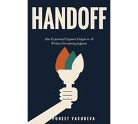 HANDOFF: How Experienced Engineers Delegate to AI Without Surrendering Judgment