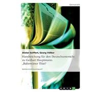 Handreichung für den deutschunterricht zu gerhart hauptmann: "bahnwärter t...