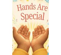 Hands Are Special: A Montessori Book for Kids Ages 3-5 About Practical Life, Independence, and Big Emotions