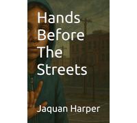 Hands Before The Streets