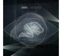 Hands - Give Me Rest