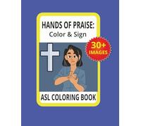 HANDS OF PRAISE: Color & Sign: ASL Coloring Book