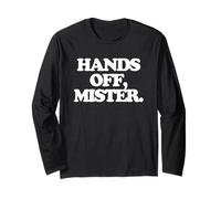 Hands off, Mister - Divertente Detto Sarcastico Ragazze Donne Carino Maglia a Manica
