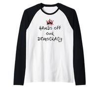 Hands Off Our Democracy Fight Oligarchy,No Kings in America Maglia con Maniche Raglan