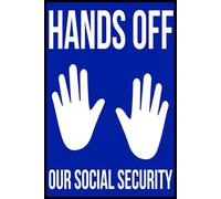Hands off our social security Notebook: 6" x 9" | 110 Pages | College Ruled Journal, or Diary