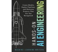 Hands-On AI Engineering: Build Applications with Python, Transformers, Prompt, Foundation Models, LLMs, ML Pipelines, and System Building