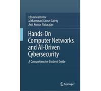 Hands-On Computer Networks and AI-Driven Cybersecurity: A Comprehensive Student Guide