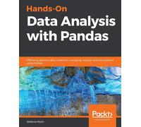Hands-On Data Analysis with Pandas: Efficiently perform data collection, w...