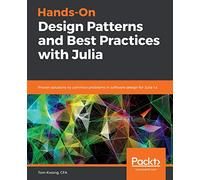 Tom Kwong Hands-On Design Patterns and Best Practices with Julia (Tascabile)