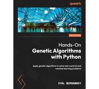 Eyal Wirsansky Hands-On Genetic Algorithms with Python (Tascabile)