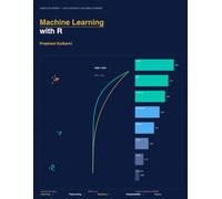 Hands-On Machine Learning with R: From Data Preparation to Deployment