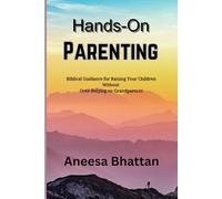 Hands-On Parenting: Biblical Guidance for Raising Your Children Without Over-Relying on Grandparents