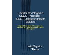 Hands-On Physics CBSE practical + NEET Booster (Indian Edition): Integrated Lab Manual & Exam prep with 200+Viva Q&A, NEET Practice Q&A & 90+ Color diagrams