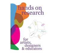 Hands on Research for Artists, Designers & Educators (Tascabile)