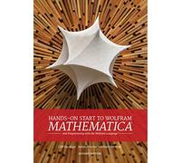 Hands-On Start to Wolfram Mathematica: And Programming with the Wolfram Language