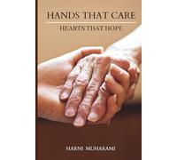 HANDS THAT CARE, HEARTS THAT HOPE: A Practical, Evidence-Based Guide To Wellbeing, Moral Distress, And Meaningful Nursing For NHS Staff Who Believe God Heals