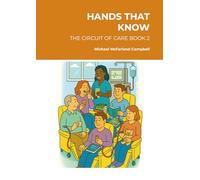 Hands That Know: The Circuit of Care Book 2