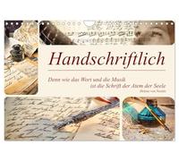 Handschriftlich (Wandkalender 2026 DIN A4 quer), CALVENDO Monatskalender: Der Kalender führt uns auf eine historische Reise durch die bedeutende Rolle ... als Ausdruck von Persönlichkeit und Seele.