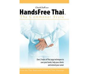 HandsFree Thai Massage: The Commoner Style with Chuck Duff