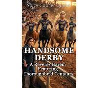 HANDSOME DERBY: A Reverse Harem Featuring Thoroughbred Centaurs