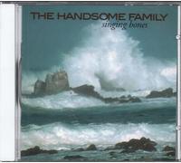 Handsome Family, The - Singing Bones