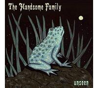 Handsome Family - Unseen