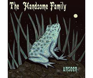 Handsome Family - Unseen