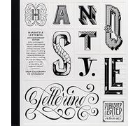 Handstyle Lettering: From Calligraphy to Typography: 20th Anniversary Edition