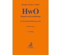 Handwerksordnung. HwO: mit Berufsausbildungsrecht. Kommentar