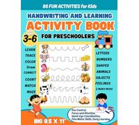 Handwriting and Learning Activity Book for Preschoolers Ages 3-6: 86 Fun Tracing, Coloring, Counting and Matching Activities to Build Pencil Control, Fine Motor Skills and Early Learning Confidence