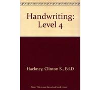 Handwriting, Level 4: Opens the Door to Communication by Hackney, Clinton S., Ed.D (2003) Paperback