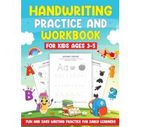 Handwriting Practice and Workbook for kids ages 3-5: Fun and Easy Writing Practice for Early Learners
