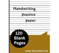 Handwriting practice book.: 120 Blank writing pages for kids learning to write alphabet and numbers.